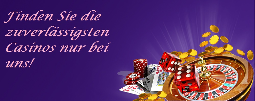 Zuverlässige Online Casinos